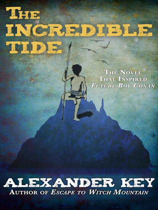 Title details for The Incredible Tide by Alexander Key - Available